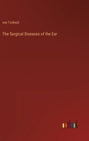 The Surgical Diseases of the Ear 3368817531 Book Cover