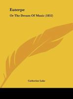 Euterpe: Or The Dream Of Music 1246425157 Book Cover