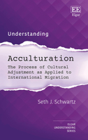 Understanding Acculturation: The Process of Cultural Adjustment as Applied to International Migration (Understanding series) 1035325365 Book Cover