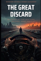 The Great Discard: The End of Property B0H2TWMS7N Book Cover