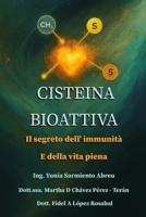 BIOATTIVA CISTEÍNA. Il segreto dell’immunità e della vita piena. (Glutatione in azione) (Italian Edition) B0G8J2YFQK Book Cover