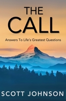 THE CALL: Answers To Life's Greatest Questions B0F22BV9H8 Book Cover