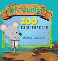 Dr. Comfy Zoo Chiropractor 1735636002 Book Cover