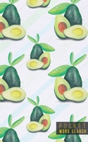 Pocket Word Search: 99 Pocket Word Search Puzzles - Pocket Word Jumble - Travel Size Wordsearches - Mini Word Puzzle - Word Seek - Fun Christmas Gift - Word Search Books for Adults - Vegan Avocados 1670615782 Book Cover