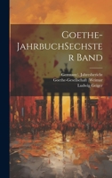 Goethe-Jahrbuch Sechster Band 1022619497 Book Cover