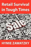 Retail Survival in Tough Times 0987134051 Book Cover