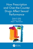 Prescription and Popular Drugs: Their Effects on Sexual Performance 0367490579 Book Cover