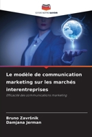 Le modèle de communication marketing sur les marchés interentreprises 6209069010 Book Cover