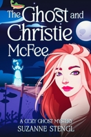 The Ghost and Christie McFee 0988036541 Book Cover