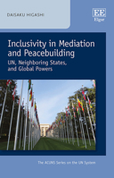 Inclusivity in Mediation and Peacebuilding: Un, Neighboring States, and Global Powers 1800880510 Book Cover