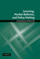 Learning, Policy Making, and Market Reforms 052151696X Book Cover