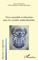 Vivre ensemble et éducation dans les sociétés multiculturelles (Racisme Et Eugénisme) (French Edition) 2296123295 Book Cover