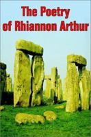 The Poetry of Rhiannon Arthur 0595243290 Book Cover