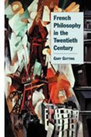 French Philosophy in the Twentieth Century 0521665590 Book Cover