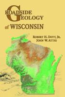 Roadside Geology of Wisconsin (Roadside Geology Series) (Roadside Geology Series) 087842492X Book Cover