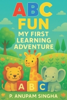 ABC Fun My First Learning Adventure B0FP945LS4 Book Cover