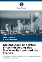Kleinanleger und IPOs: Entschlüsselung des Marktverhaltens und der Trends (German Edition) 6202371064 Book Cover