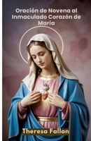 Oración de Novena al Inmaculado Corazón de María (Spanish Edition) B0FNJMWB9W Book Cover