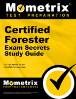 Certified Forester Exam Secrets Study Guide: CF Test Review for the Certified Forester Exam 1609716922 Book Cover