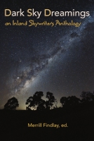 Dark Sky Dreamings: an Inland Skywriters Anthology 1922332054 Book Cover