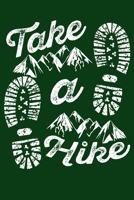 Take a Hike: Hiking Journal 1099396379 Book Cover