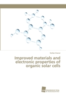 Improved materials and electronic properties of organic solar cells 6202320249 Book Cover