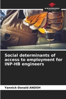 Social determinants of access to employment for INP-HB engineers 6206582752 Book Cover
