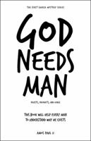 God Needs Man: Priests, Prophets, and Kings 1973623676 Book Cover