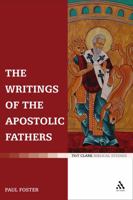 The Writings of the Apostolic Fathers (T&T Clark Biblical Studies) 0567031063 Book Cover