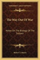 The Way Out of War 1163085006 Book Cover