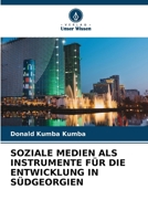 Soziale Medien ALS Instrumente Für Die Entwicklung in Südgeorgien (German Edition) 6202472952 Book Cover