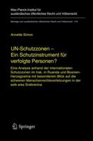 Un-Schutzzonen - Ein Schutzinstrument Fur Verfolgte Personen?: Eine Analyse Anhand Der Internationalen Schutzzonen Im Irak, in Ruanda Und Bosnien-Herzegowina Mit Besonderem Blick Auf Die Schweren Mens 3540281053 Book Cover