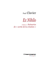 Ex nihilo, Volume 2: Les scénarios de sortie de la création (HR.HERM.PHILO.) (French Edition) 2705680152 Book Cover