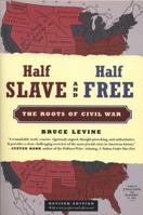Half Slave and Half Free: The Roots of Civil War 0809053535 Book Cover