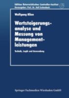 Wertsteigerungsanalyse und Messung von Managementleistungen. Technik, Logik und Anwendung. 382440236X Book Cover