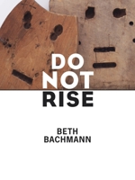 Do Not Rise 0822963280 Book Cover