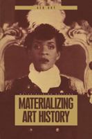 Materializing Art History (Materializing Culture) 1859739385 Book Cover