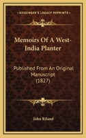 Memoirs Of A West-India Planter: Published From An Original Manuscript 1377713571 Book Cover