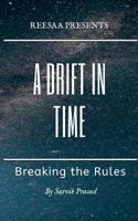 A Drift in Time: Breaking the Rules 0648518310 Book Cover