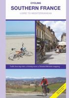 Cycling Southern France - Loire to Mediterranean 1901464202 Book Cover