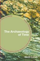 The Archaeology of Time 0415311985 Book Cover
