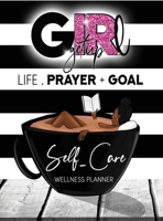 Girl Get Up Wellness Planner and Journal 1953638465 Book Cover