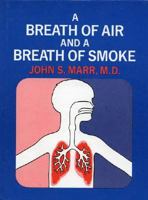 A Breath of Air and A Breath of Smoke 0871310384 Book Cover