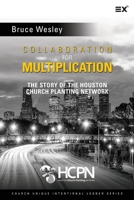 Collaboration for Multiplication: The Story of the Houston Church Planting Network 1517569575 Book Cover