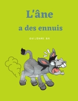 L'�ne A Des Ennuis: A children story About honesty and Social Skills, In French - (French Edition) Une histoire pour enfants sur les cons�quences du mensonge en fran�ais B08QT626BK Book Cover