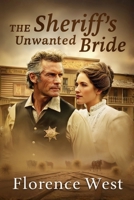 The Sheriff's Unwanted Bride: A Marriage of Convenience on the Frontier (A Star Creek Historical Western Romance) 1807660346 Book Cover