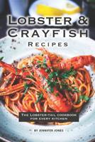 Lobster and Crayfish Recipes: The Lobster-Tail Cookbook for Every Kitchen 1081939273 Book Cover