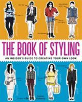 The Book of Styling: An Insider's Guide to Creating Your Own Look 0982732244 Book Cover