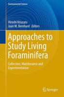 Approaches to Study Living Foraminifera: Collection, Maintenance and Experimentation 4431543872 Book Cover