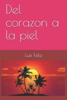 Del corazon a la piel 1096823683 Book Cover